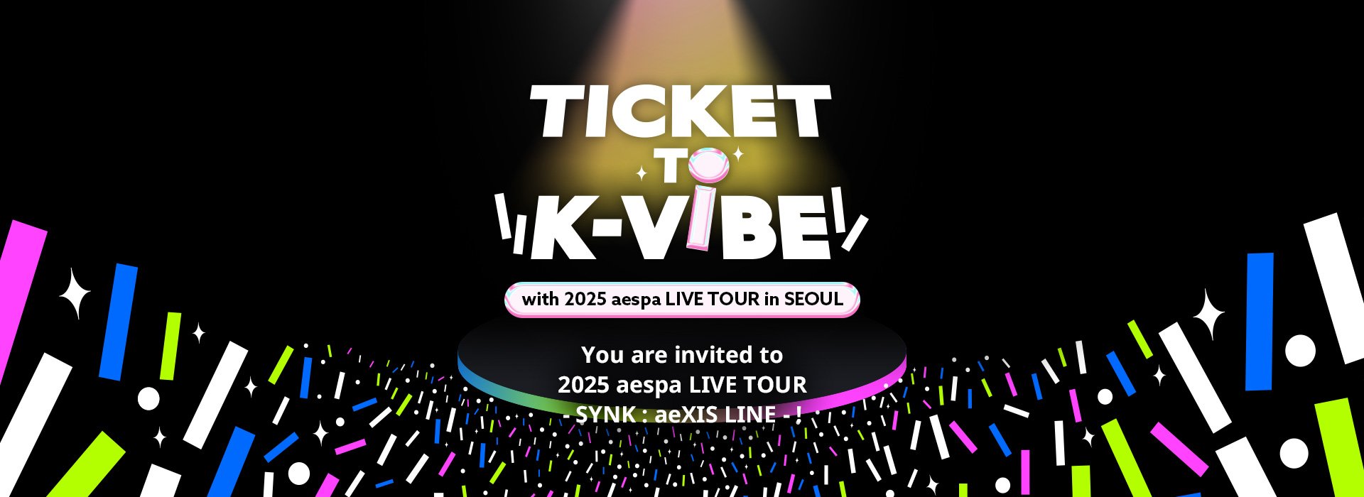 TICKET TO K-VIBE with 2025 aespa LIVE TOUR in SEOUL
