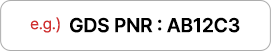 e.g.) GDS PNR : AB12C3