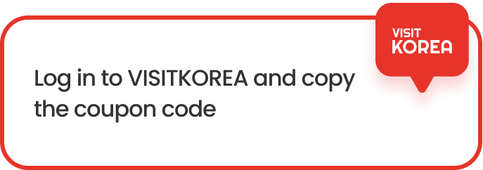 Log in to VISITKOREA and copy the coupon code