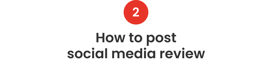 2. How to post social media review