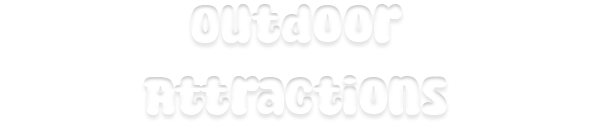 Outdoor Attractions