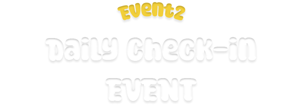 EVENT2 Daily Check-in EVENT