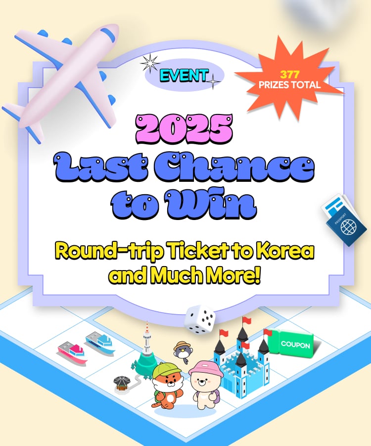 Round-trip Ticket to Korea and Much More! A total 377 prizes!
