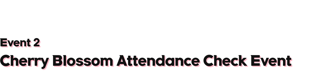 Event02 Cherry Blossom Attendance Check Event