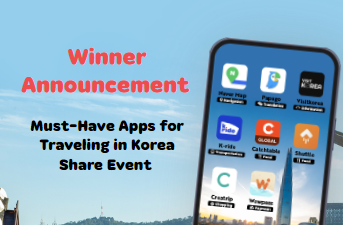 [Winner Announcement] "Must-Have Apps for Traveling in Korea" Share Event