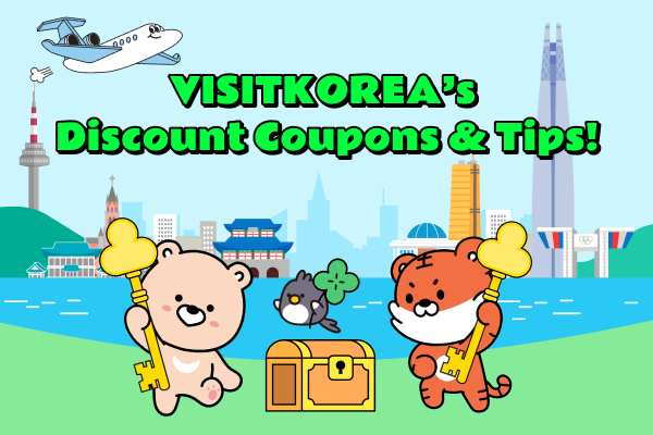 Take Advantage of VISITKOREA’s Discount Coupons & Tips!