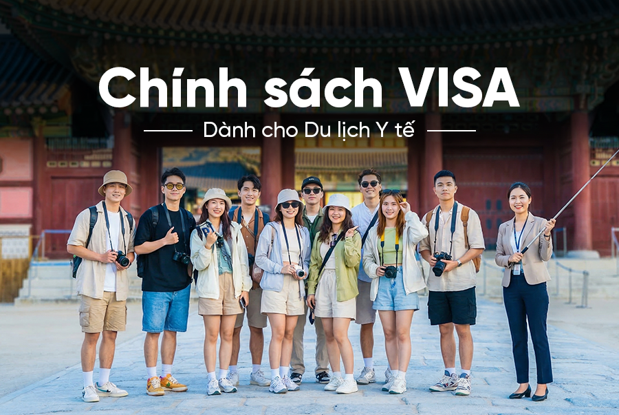 Chính sách VISA đặc biệt dành riêng cho Du lịch Y tế Hàn Quốc