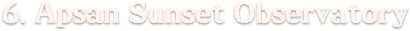 6. Apsan Sunset Observatory