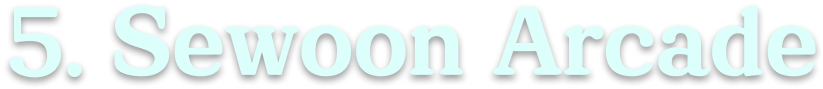 5. Sewoon Arcade