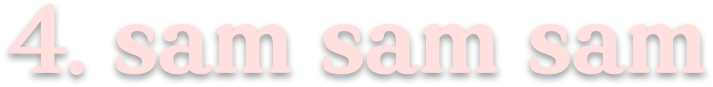 4. sam sam sam