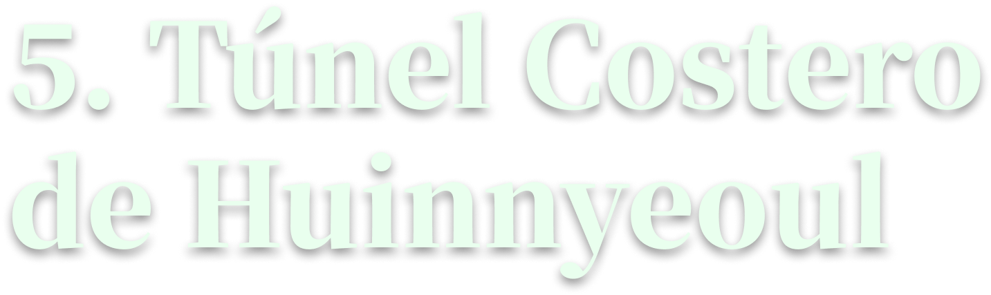 5. Túnel Costero de Huinnyeoul