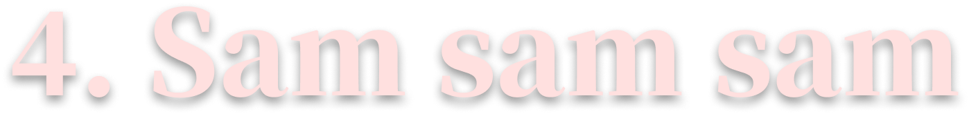 4. Sam sam sam