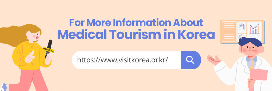 For More Information About Medical Tourism in Korea