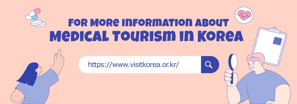 For More Information About Medical Tourism in Korea