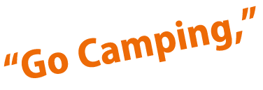 “Go Camping,” 