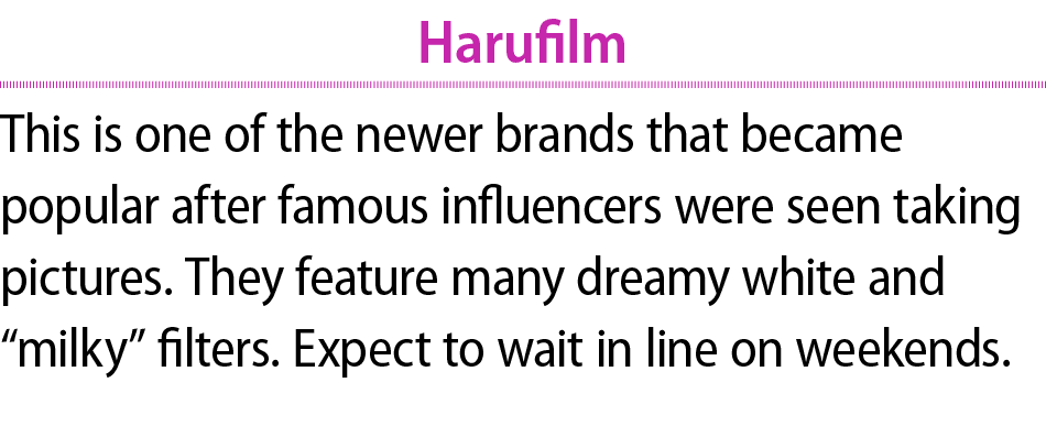 Harufilm This is one of the newer brands that became popular after famous influencers were seen taking pictures. They...