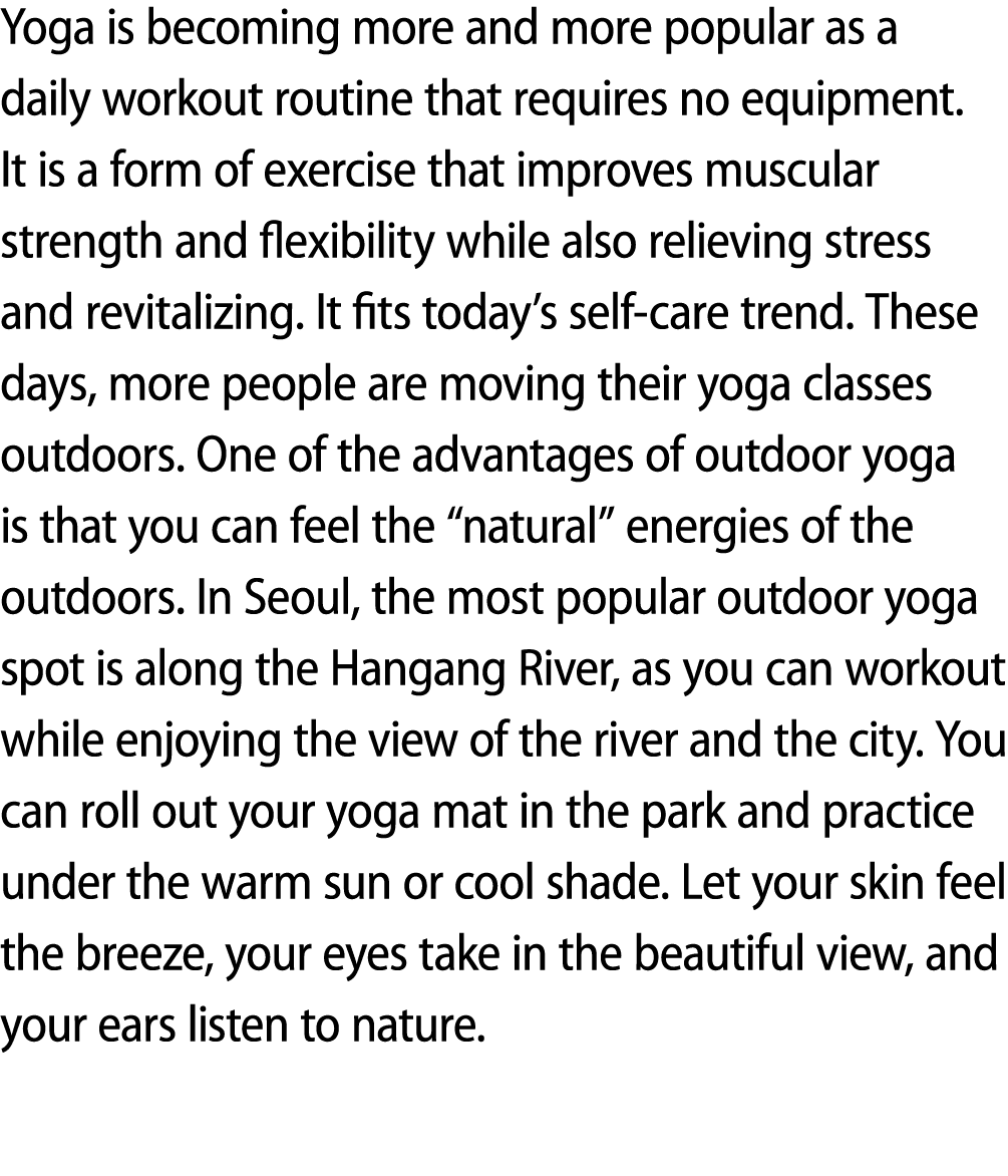 Yoga is becoming more and more popular as a daily workout routine that requires no equipment. It is a form of exercis...