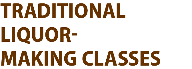 Traditional Liquor Making Classes