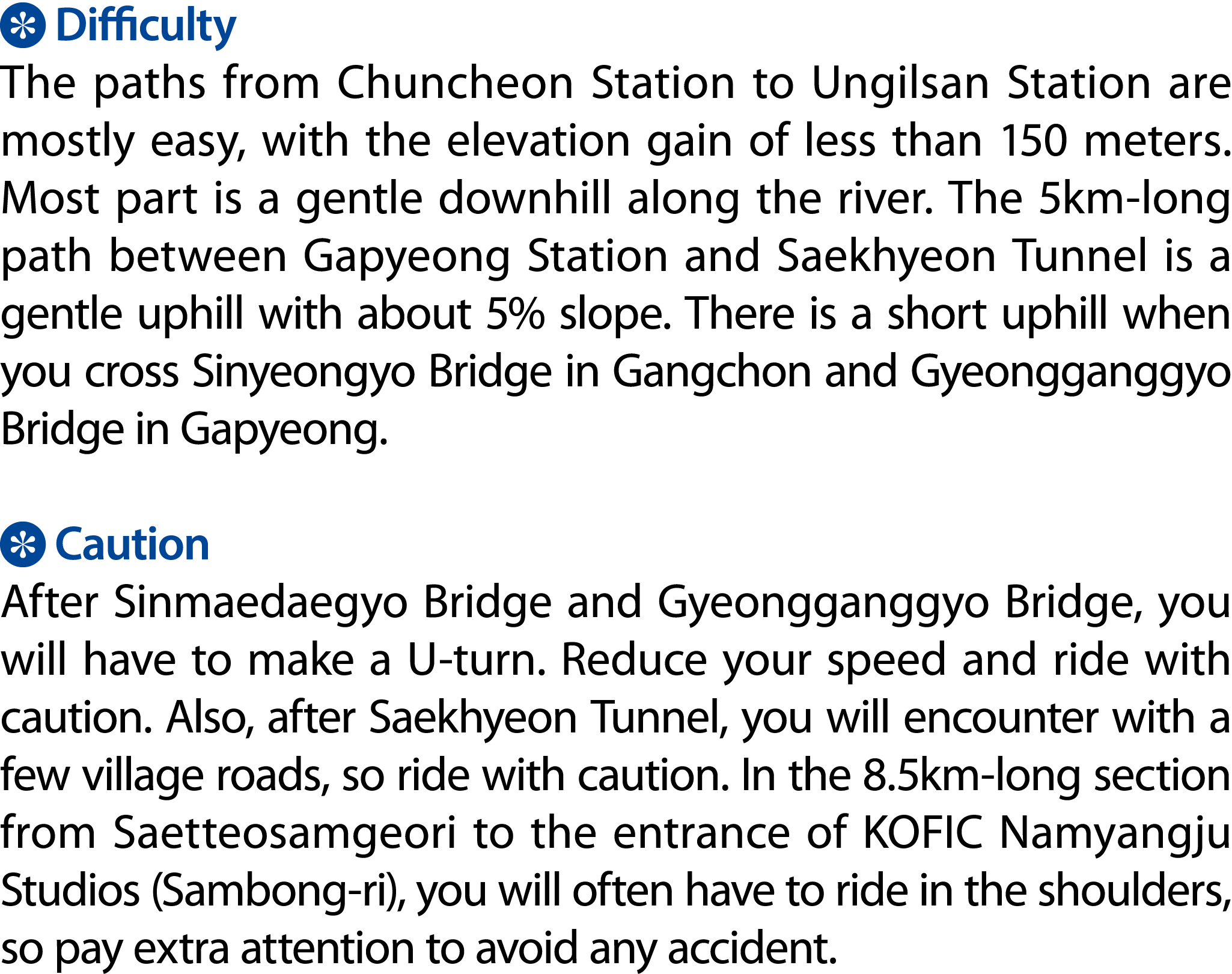 ￼ Difficulty The paths from Chuncheon Station to Ungilsan Station are mostly easy, with the elevation gain of less th...