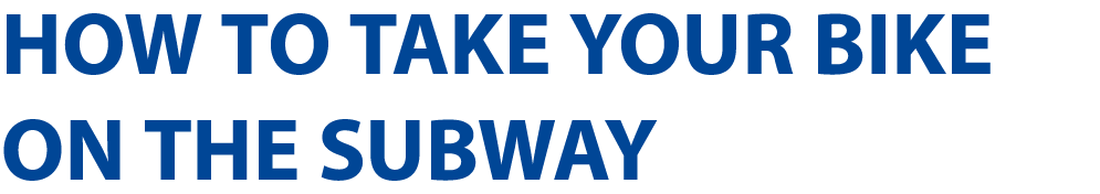 How to Take Your Bike on the Subway