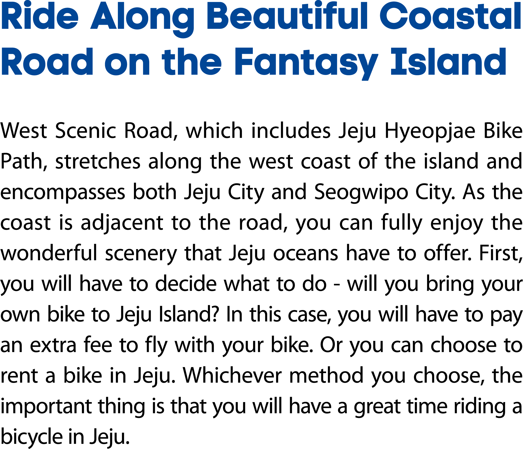 Ride Along Beautiful Coastal Road on the Fantasy Island West Scenic Road, which includes Jeju Hyeopjae Bike Path, str...