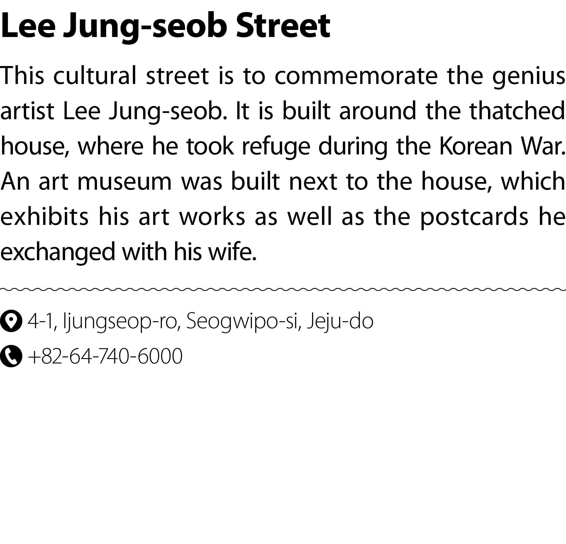 Lee Jung seob Street This cultural street is to commemorate the genius artist Lee Jung seob. It is built around the t...