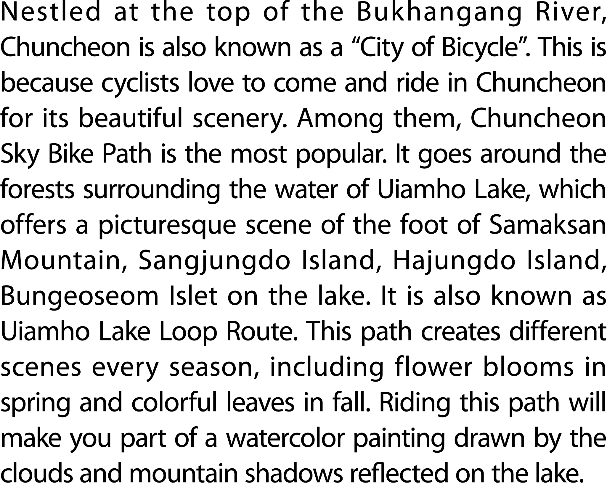 Nestled at the top of the Bukhangang River, Chuncheon is also known as a “City of Bicycle”. This is because cyclists ...