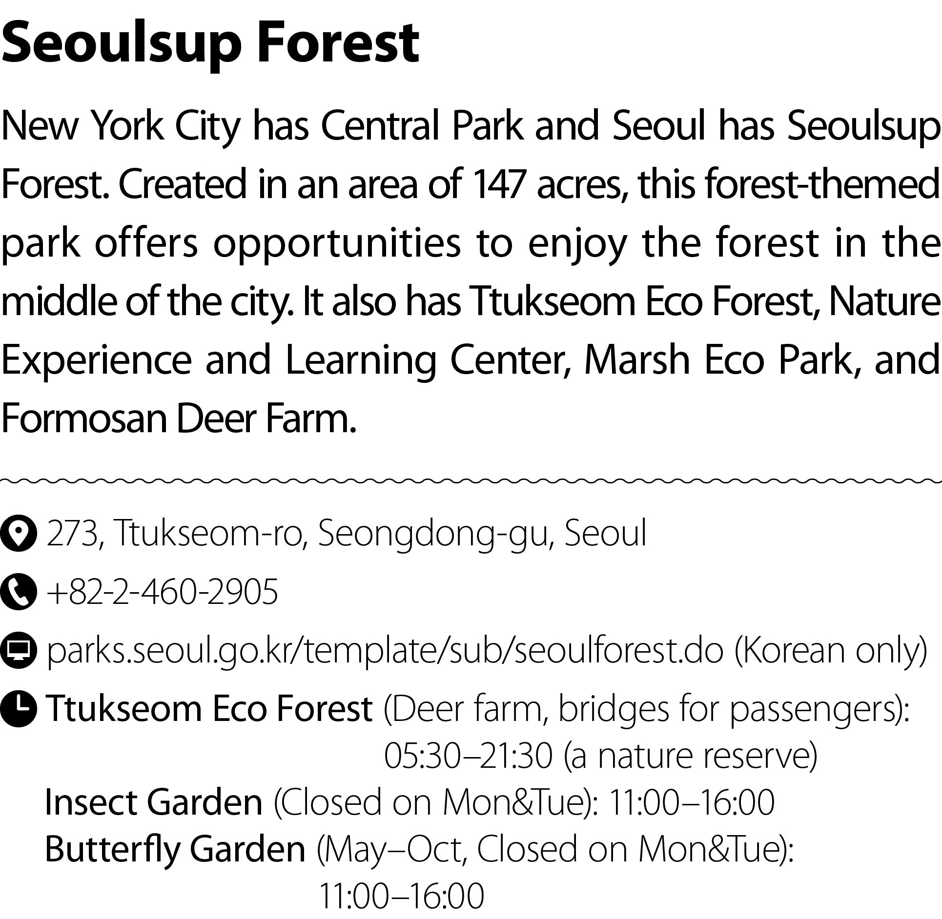 Seoulsup Forest New York City has Central Park and Seoul has Seoulsup Forest. Created in an area of 147 acres, this f...