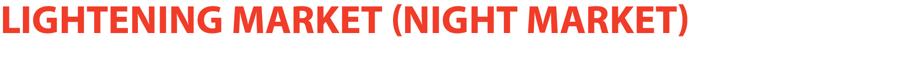 Lightening Market (Night Market)