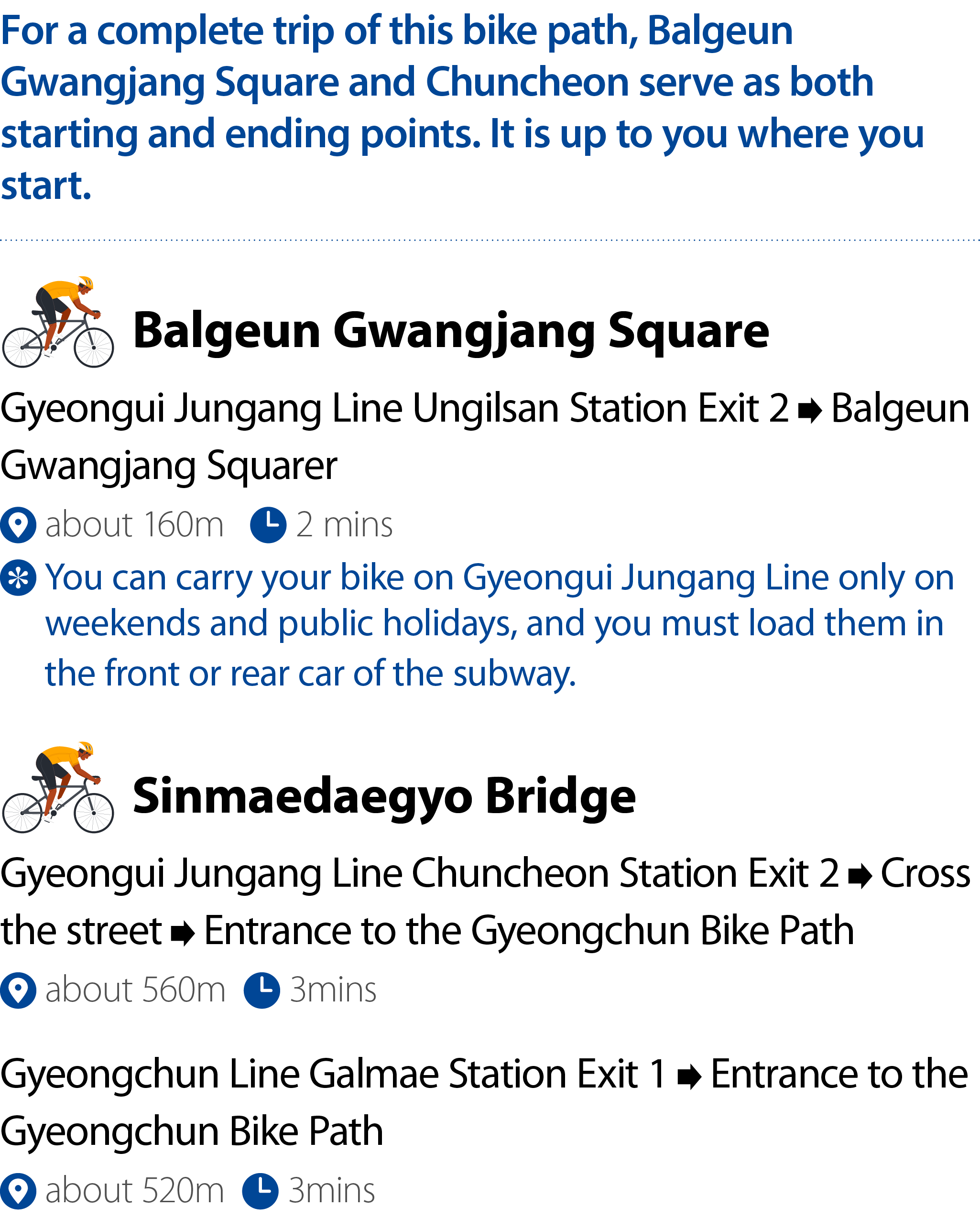 For a complete trip of this bike path, Balgeun Gwangjang Square and Chuncheon serve as both starting and ending point...