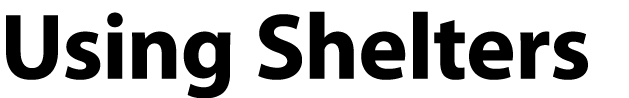 Using Shelters