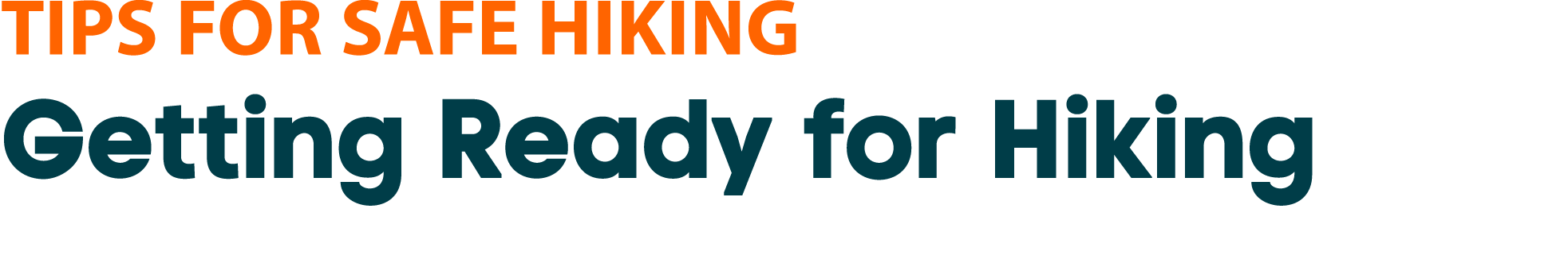 Tips for Safe Hiking Getting Ready for Hiking