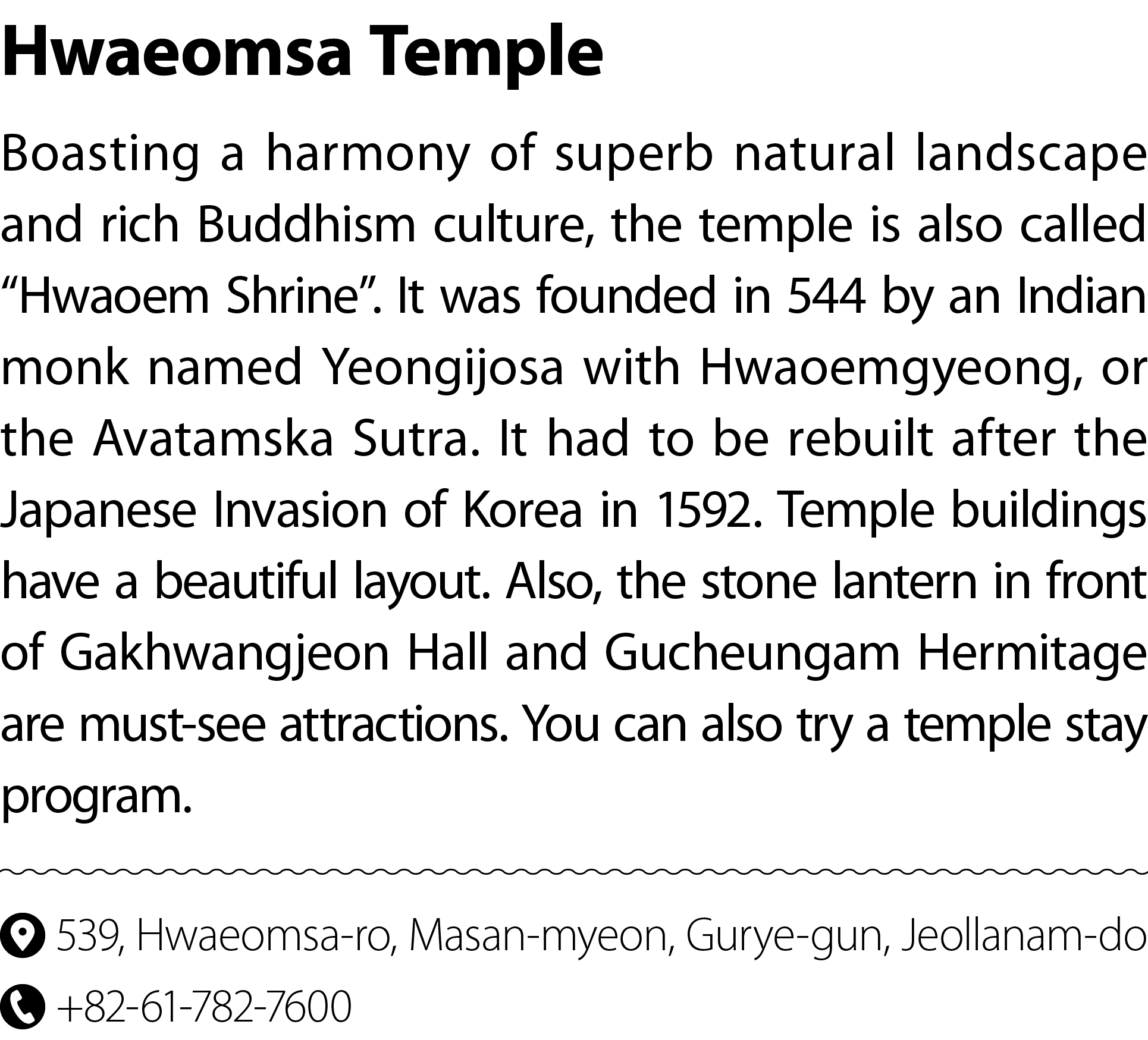 Hwaeomsa Temple Boasting a harmony of superb natural landscape and rich Buddhism culture, the temple is also called “...