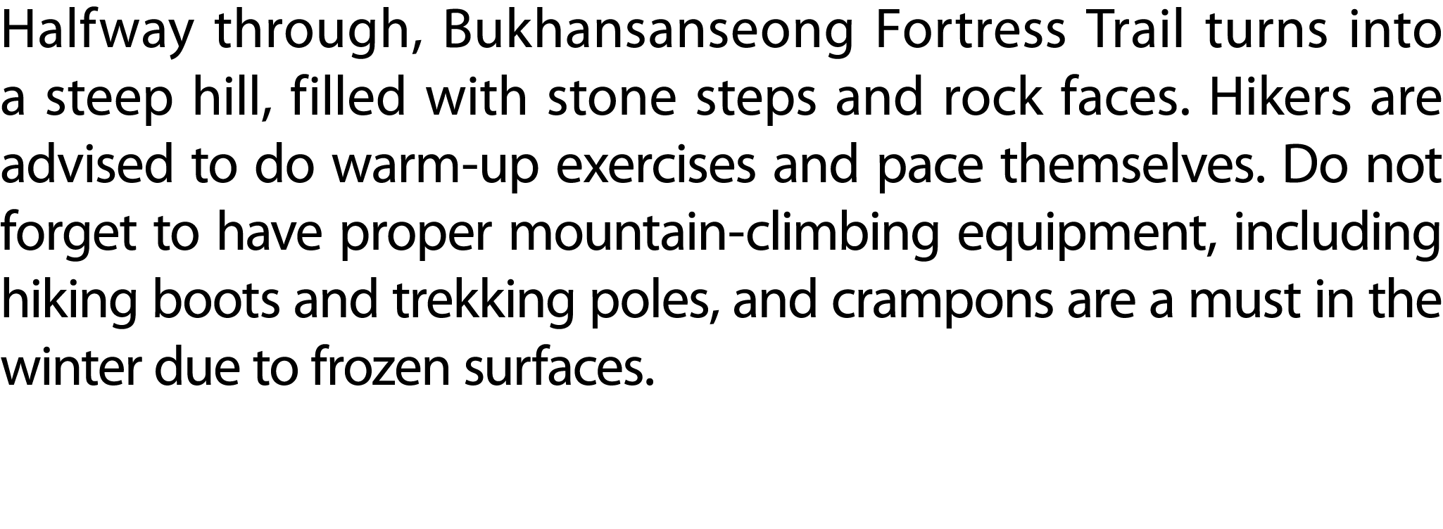 Halfway through, Bukhansanseong Fortress Trail turns into a steep hill, filled with stone steps and rock faces. Hiker...