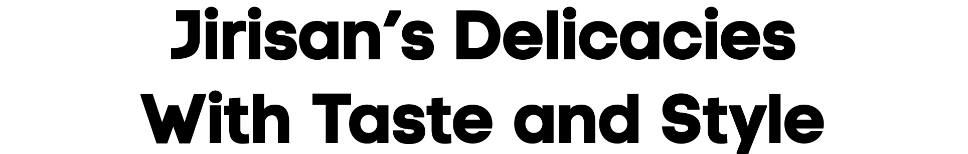 Jirisan’s Delicacies With Taste and Style