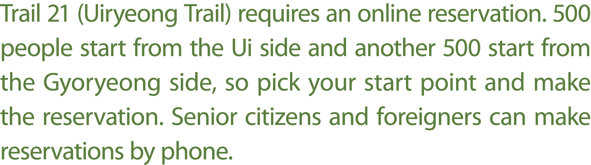 Trail 21 (Uiryeong Trail) requires an online reservation. 500 people start from the Ui side and another 500 start fro...