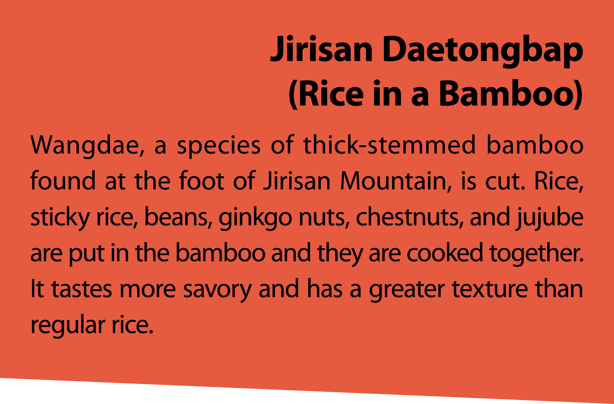 Jirisan Daetongbap (Rice in a Bamboo) Wangdae, a species of thick stemmed bamboo found at the foot of Jirisan Mountai...