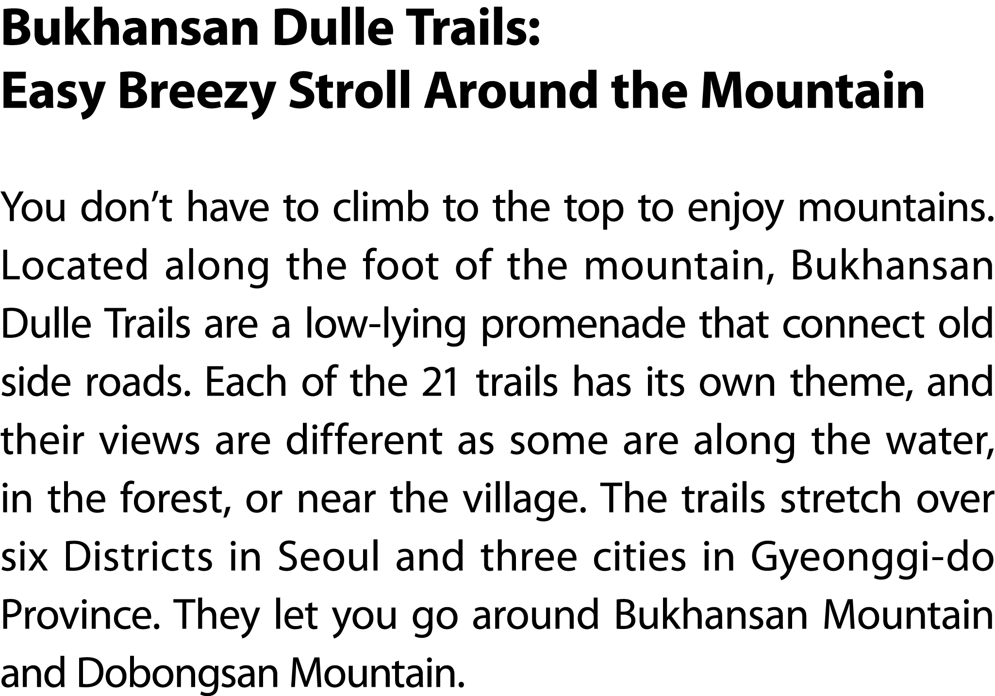 Bukhansan Dulle Trails: Easy Breezy Stroll Around the Mountain You don’t have to climb to the top to enjoy mountains....