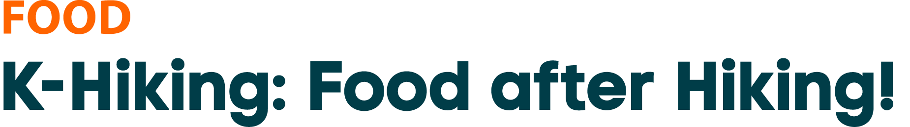 Food K Hiking: Food after Hiking!