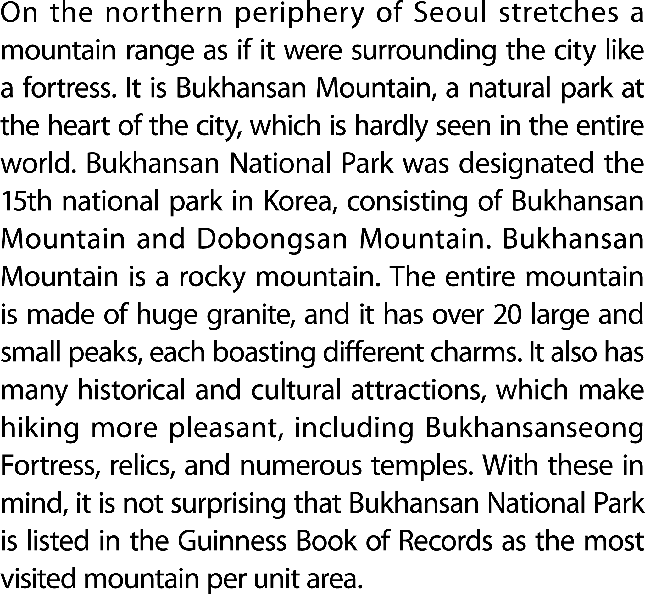 On the northern periphery of Seoul stretches a mountain range as if it were surrounding the city like a fortress. It ...