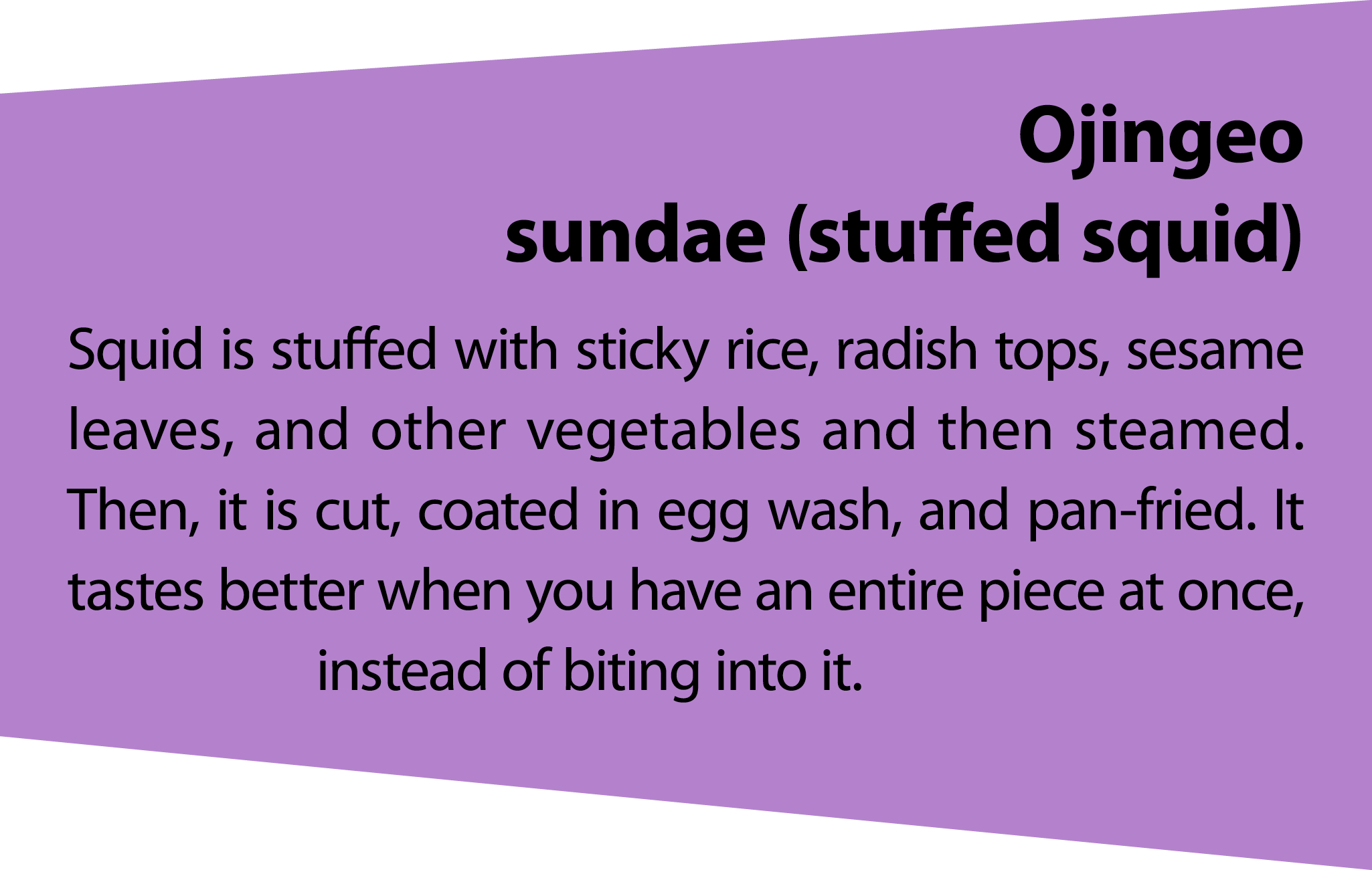 Ojingeo sundae (stuffed squid) Squid is stuffed with sticky rice, radish tops, sesame leaves, and other vegetables an...