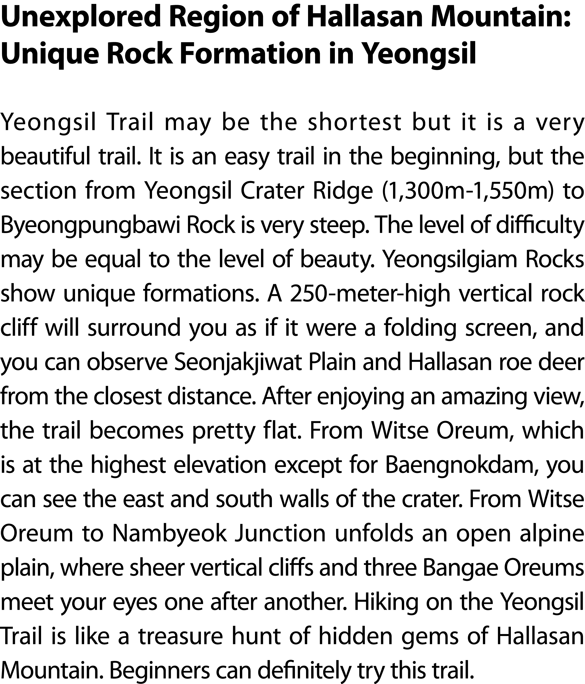 Unexplored Region of Hallasan Mountain: Unique Rock Formation in Yeongsil Yeongsil Trail may be the shortest but it i...