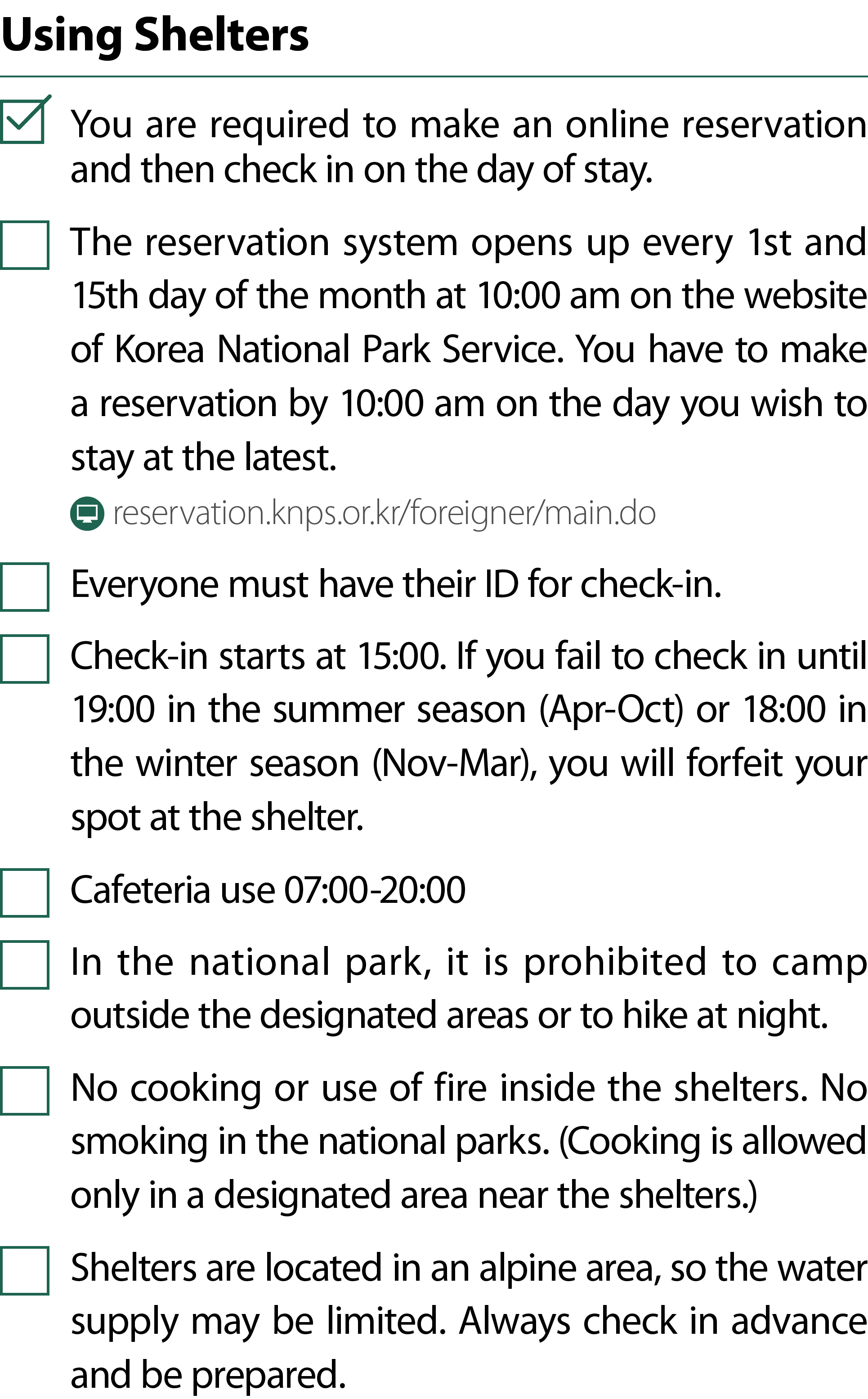 Using Shelters ￼ You are required to make an online reservation and then check in on the day of stay. ￼ The reservati...