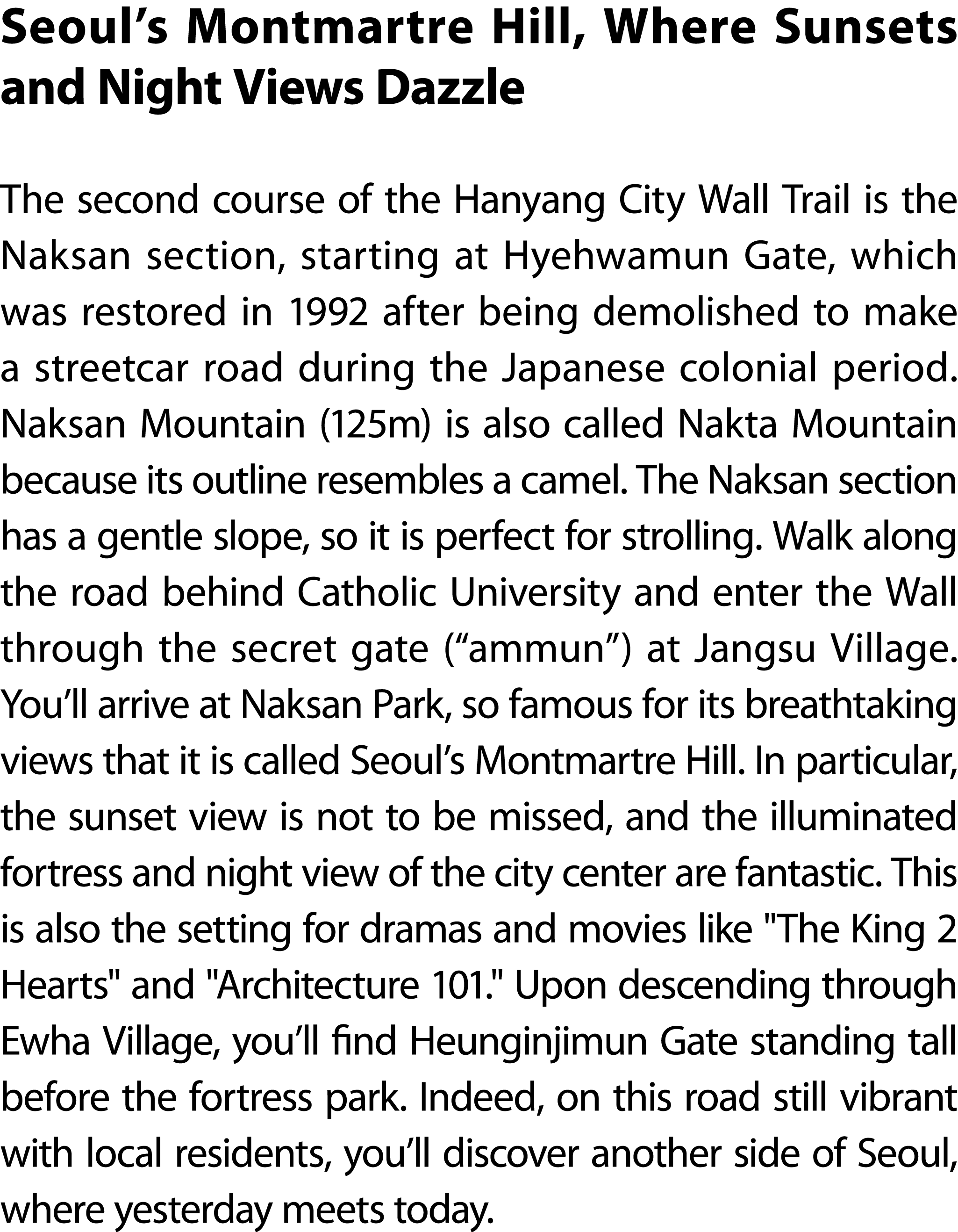 Seoul’s Montmartre Hill, Where Sunsets and Night Views Dazzle The second course of the Hanyang City Wall Trail is the...