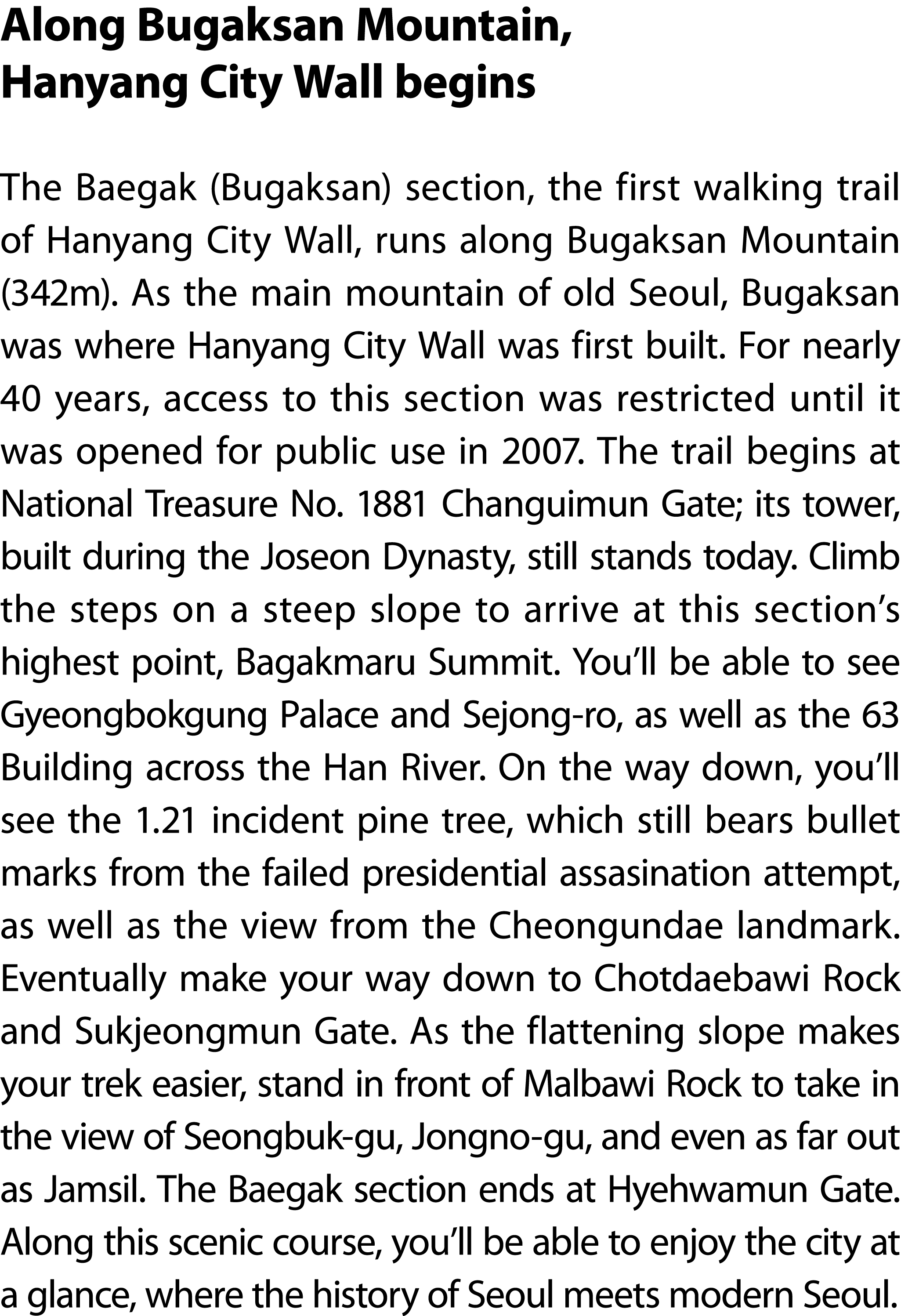 Along Bugaksan Mountain, Hanyang City Wall begins The Baegak (Bugaksan) section, the first walking trail of Hanyang C...