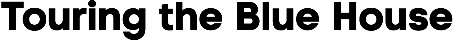 Touring the Blue House