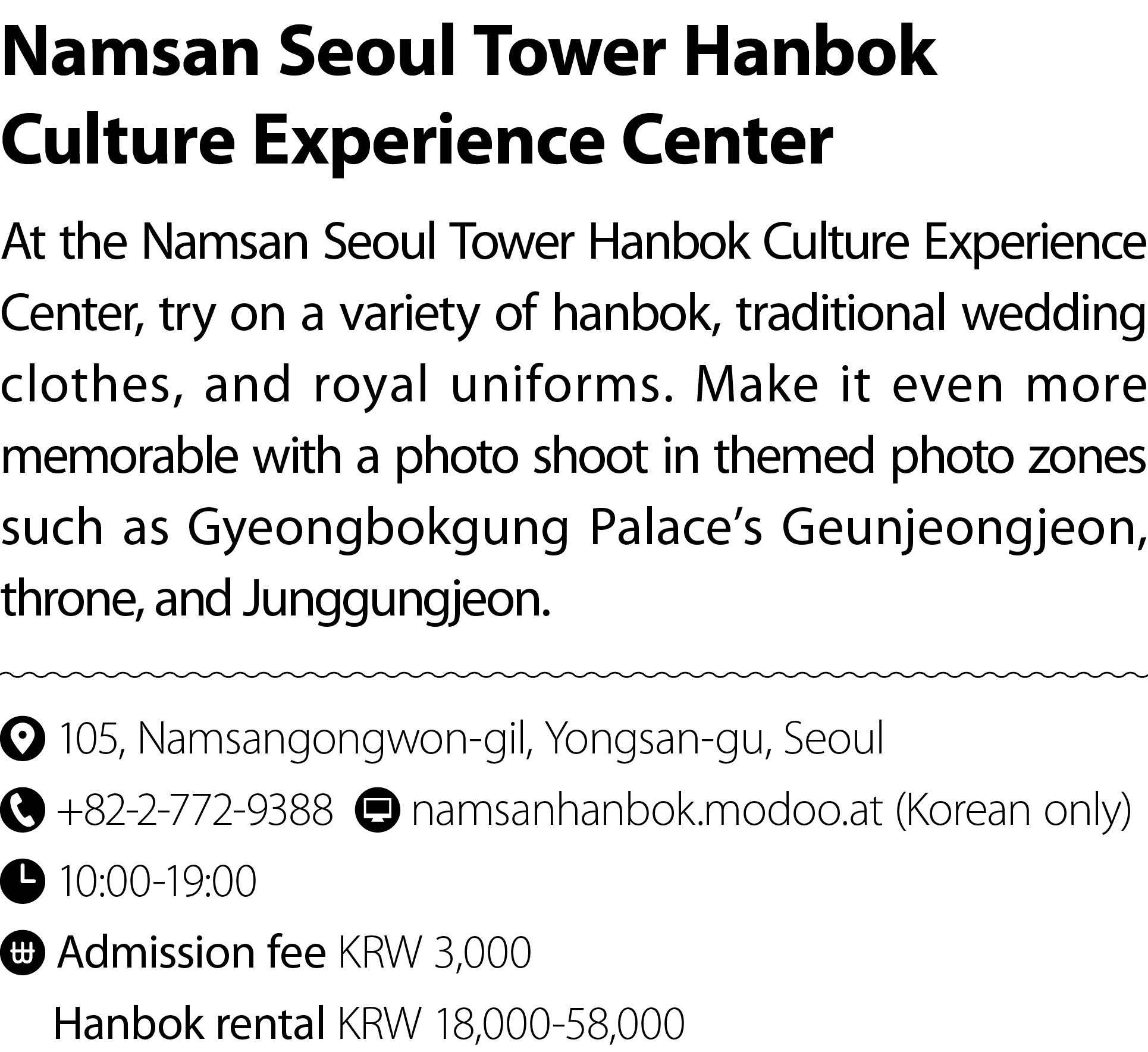 Namsan Seoul Tower Hanbok Culture Experience Center At the Namsan Seoul Tower Hanbok Culture Experience Center, try o...