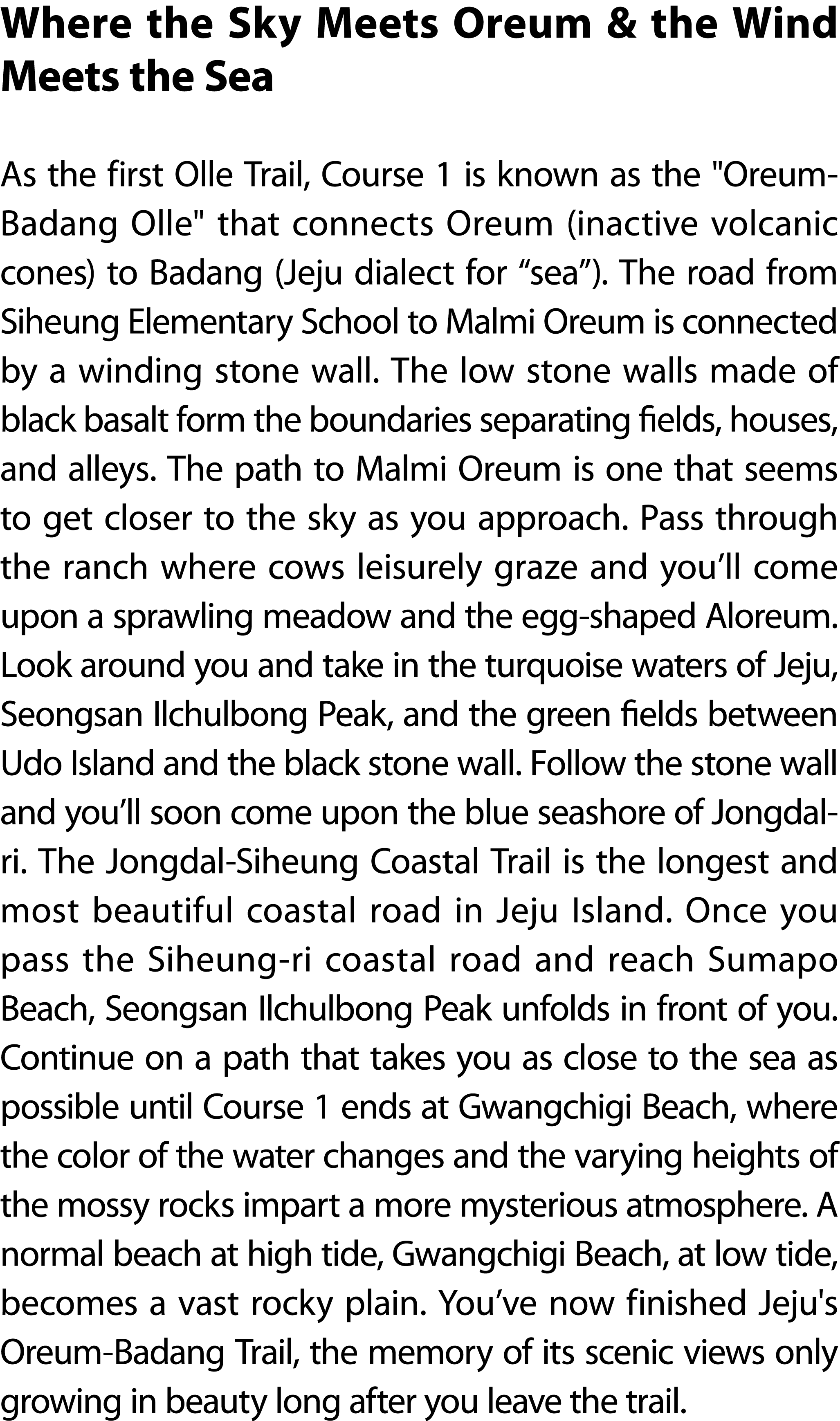 Where the Sky Meets Oreum & the Wind Meets the Sea As the first Olle Trail, Course 1 is known as the \“Oreum Badang O...