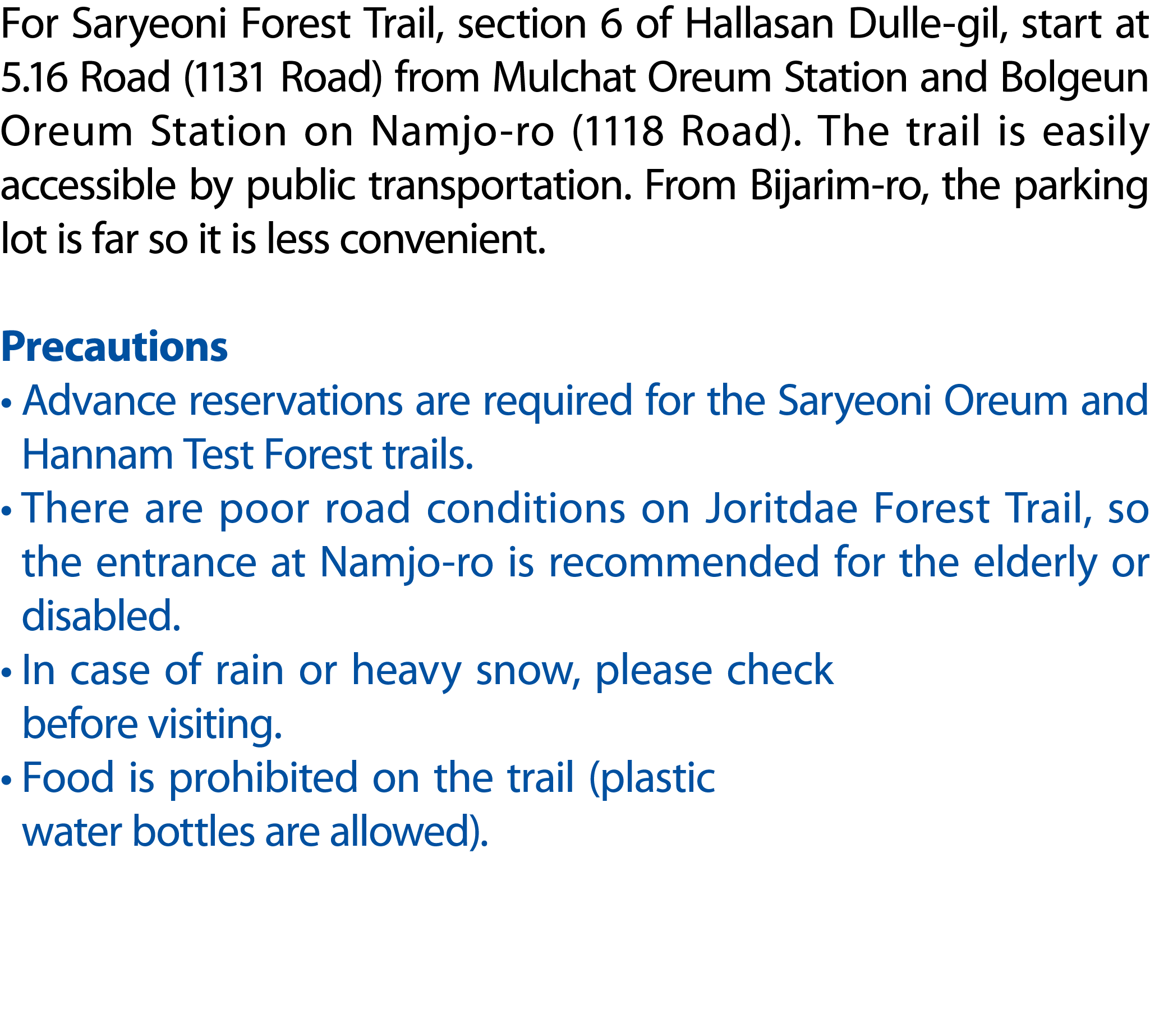 For Saryeoni Forest Trail, section 6 of Hallasan Dulle gil, start at 5.16 Road (1131 Road) from Mulchat Oreum Station...