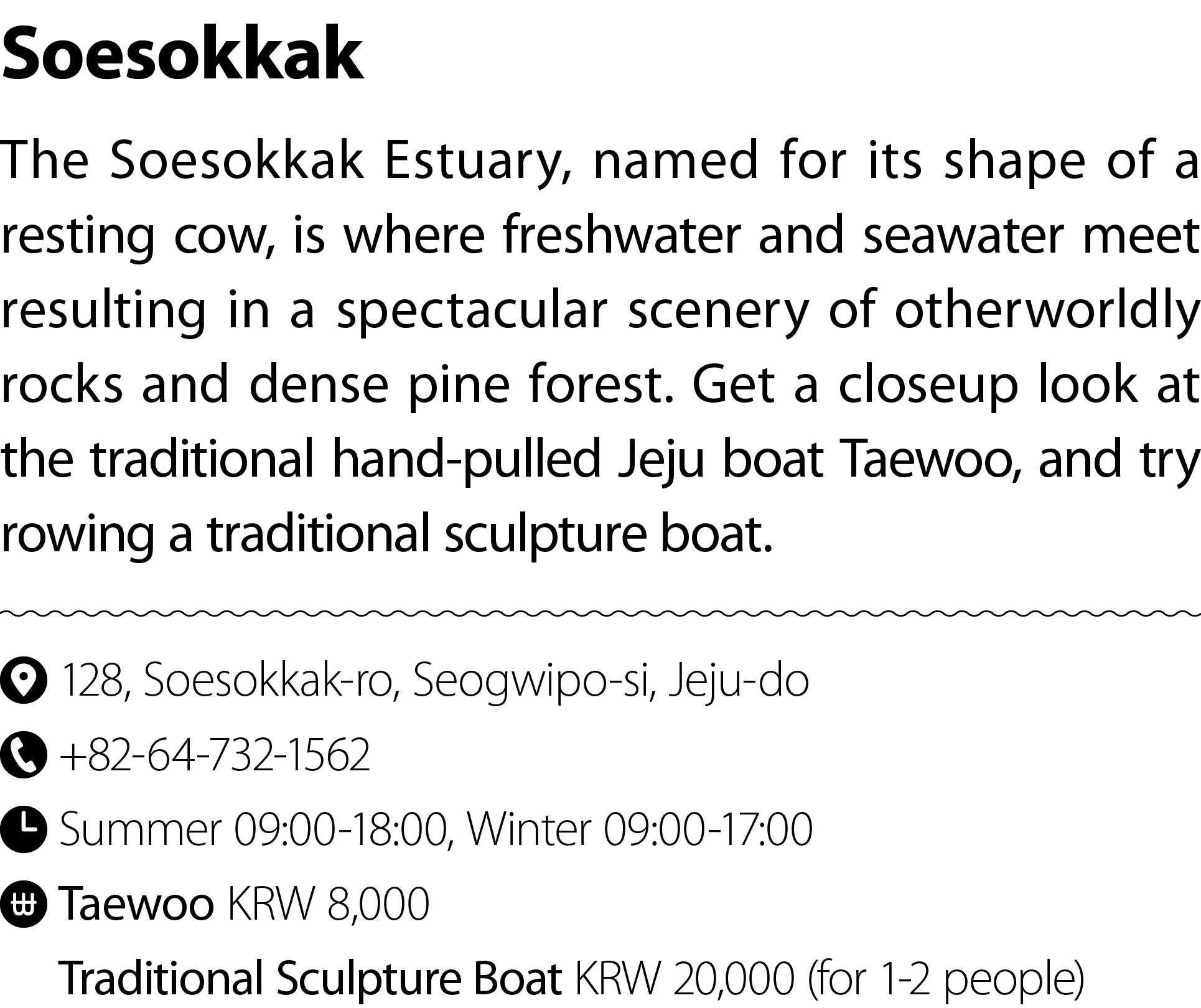 Soesokkak The Soesokkak Estuary, named for its shape of a resting cow, is where freshwater and seawater meet resultin...